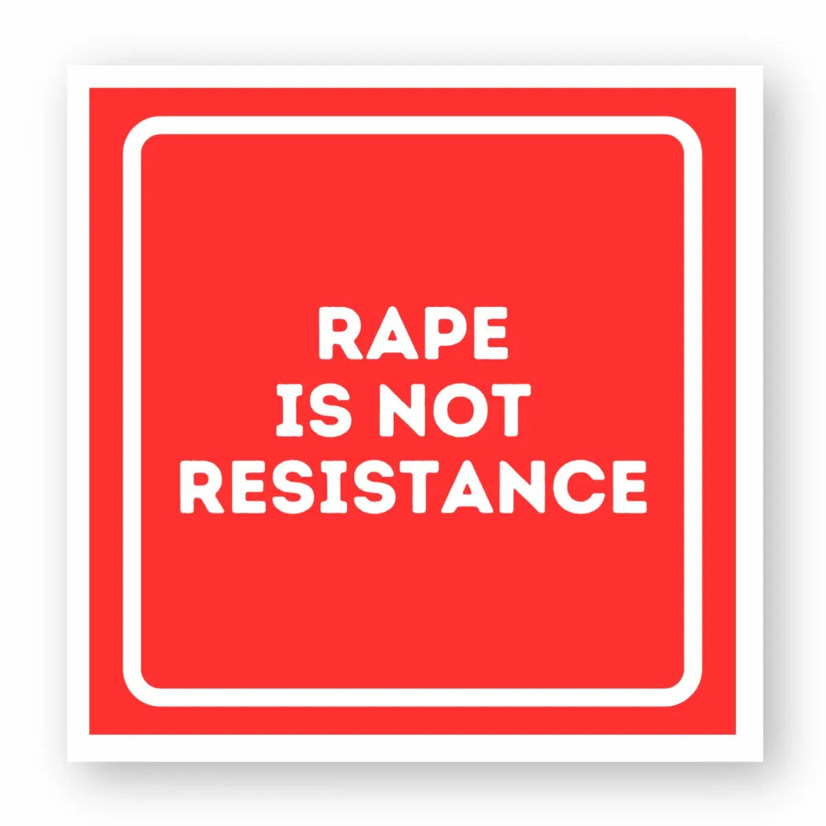 Sticker Rape is not resistance