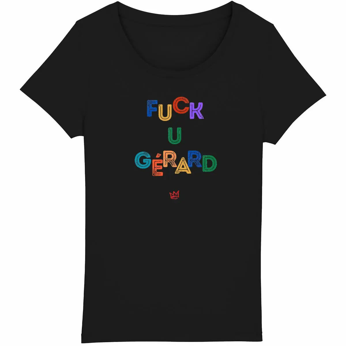 fck u gérard t shirt féministe