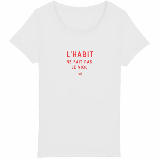 t shirt féministe l'habit ne fait pas le viol