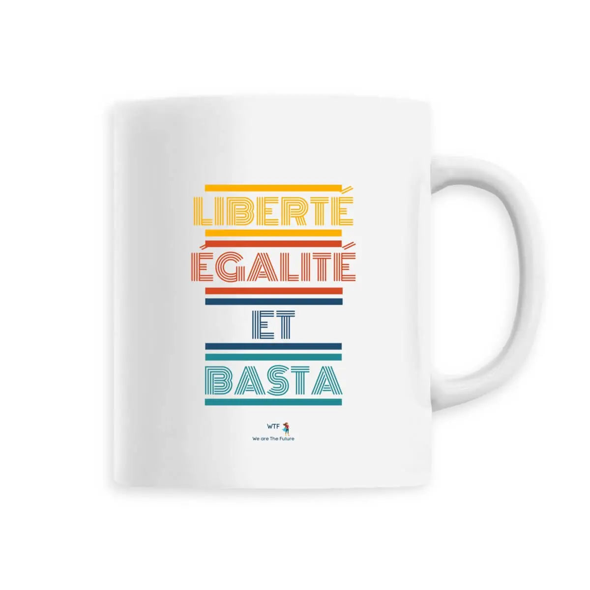 Mug Liberté égalité et Basta