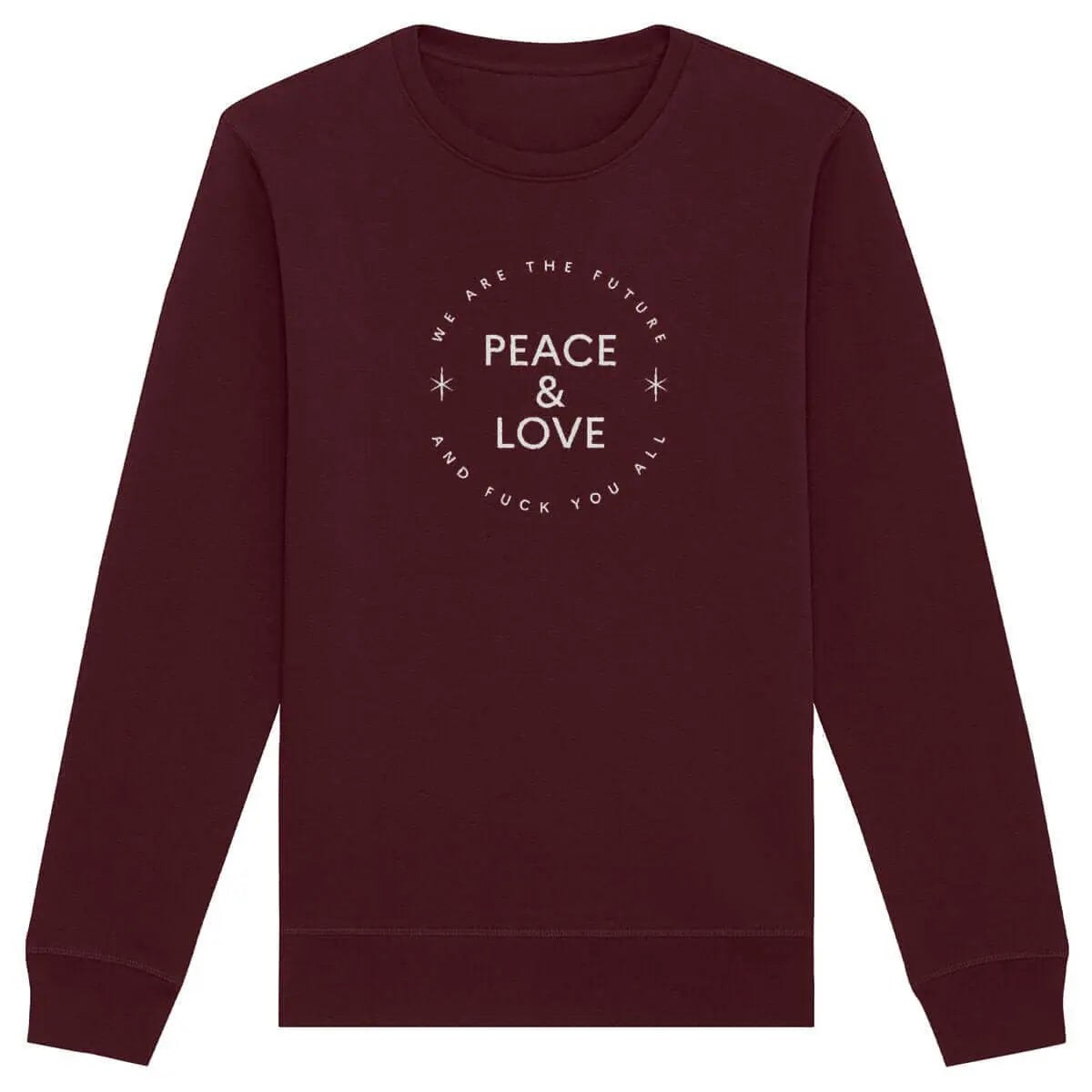 sweat shirt Peace & Love and fck you all