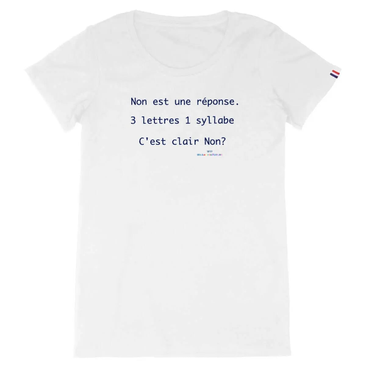 T-shirt féministe en coton bio avec le message 'Non, c'est non' pour sensibiliser au consentement et à la lutte contre les violences sexuelles