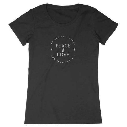 T shirt Peace & Love and fuck you all