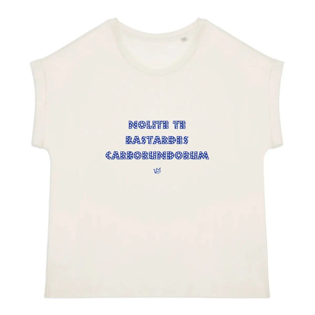 T-shirt femme ivoire « Nolite te bastardes carborundorum » – vêtement féministe engagé
