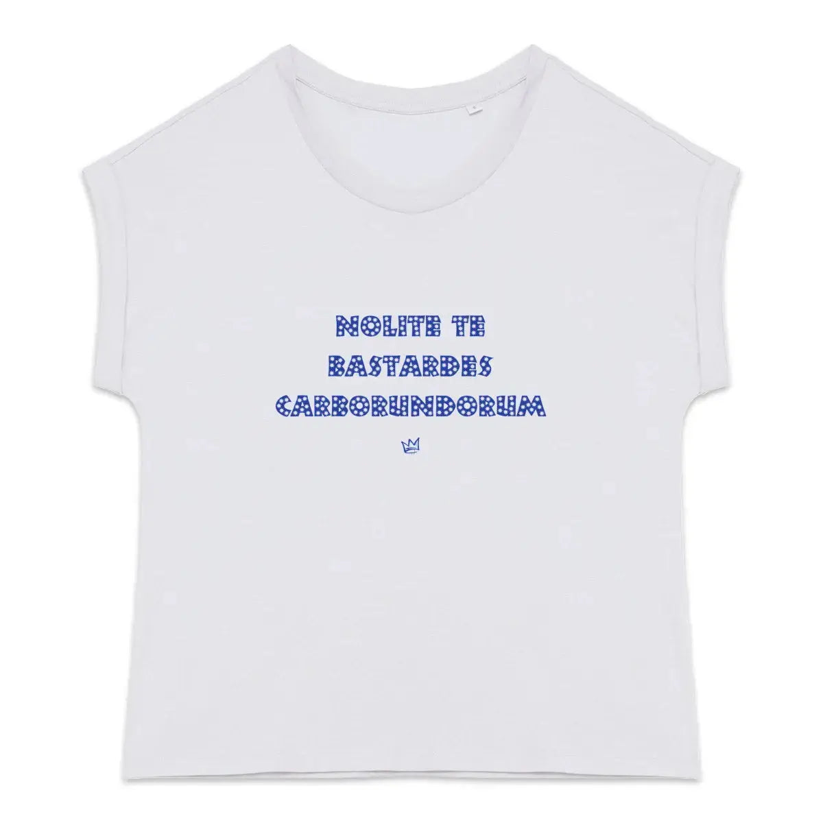 T-shirt femme blanc « Nolite te bastardes carborundorum » – vêtement féministe engagé