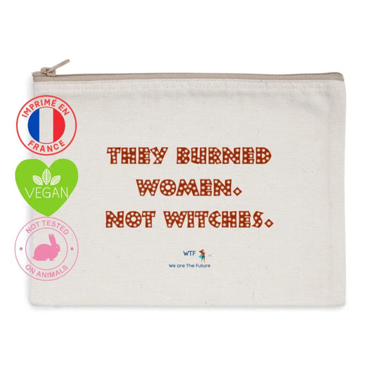 pochette féministe Vous avez brulé des femmes, pas des sorcières