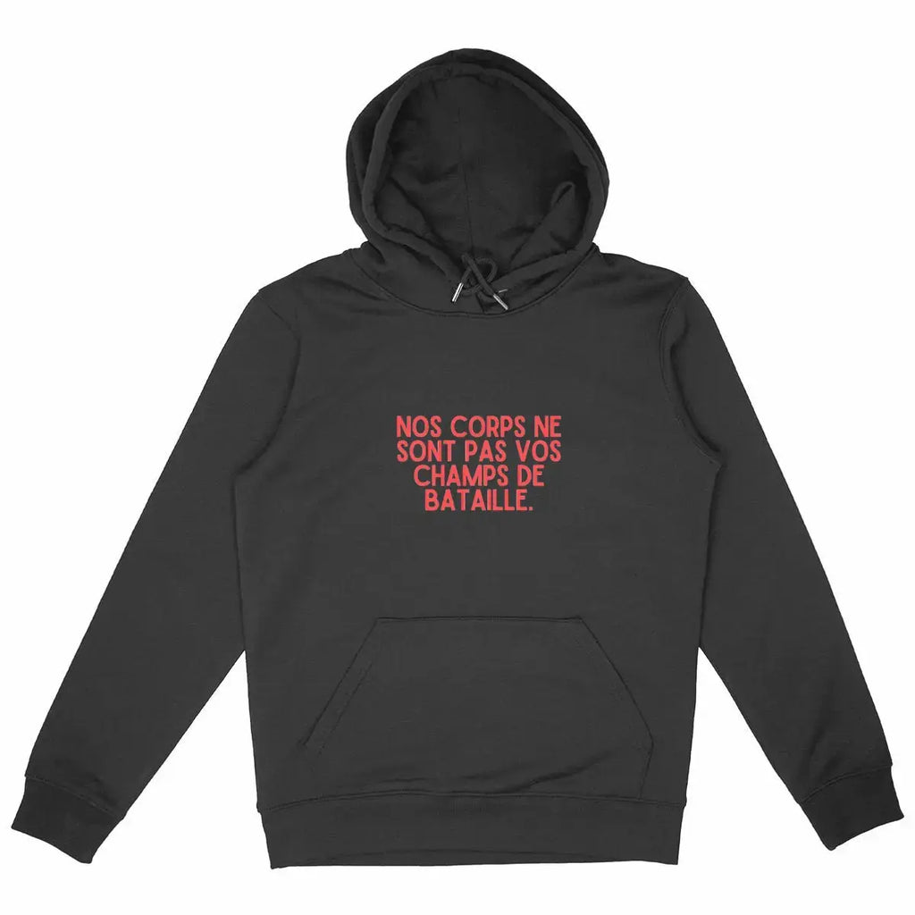 sweat shirt Nos corps ne sont pas vos champs de bataille