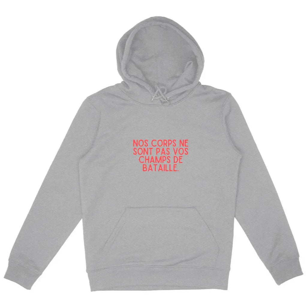 sweat shirt Nos corps ne sont pas des armes de guerre