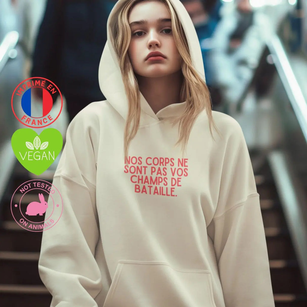 sweat shirt Nos corps ne sont pas des armes de guerre
