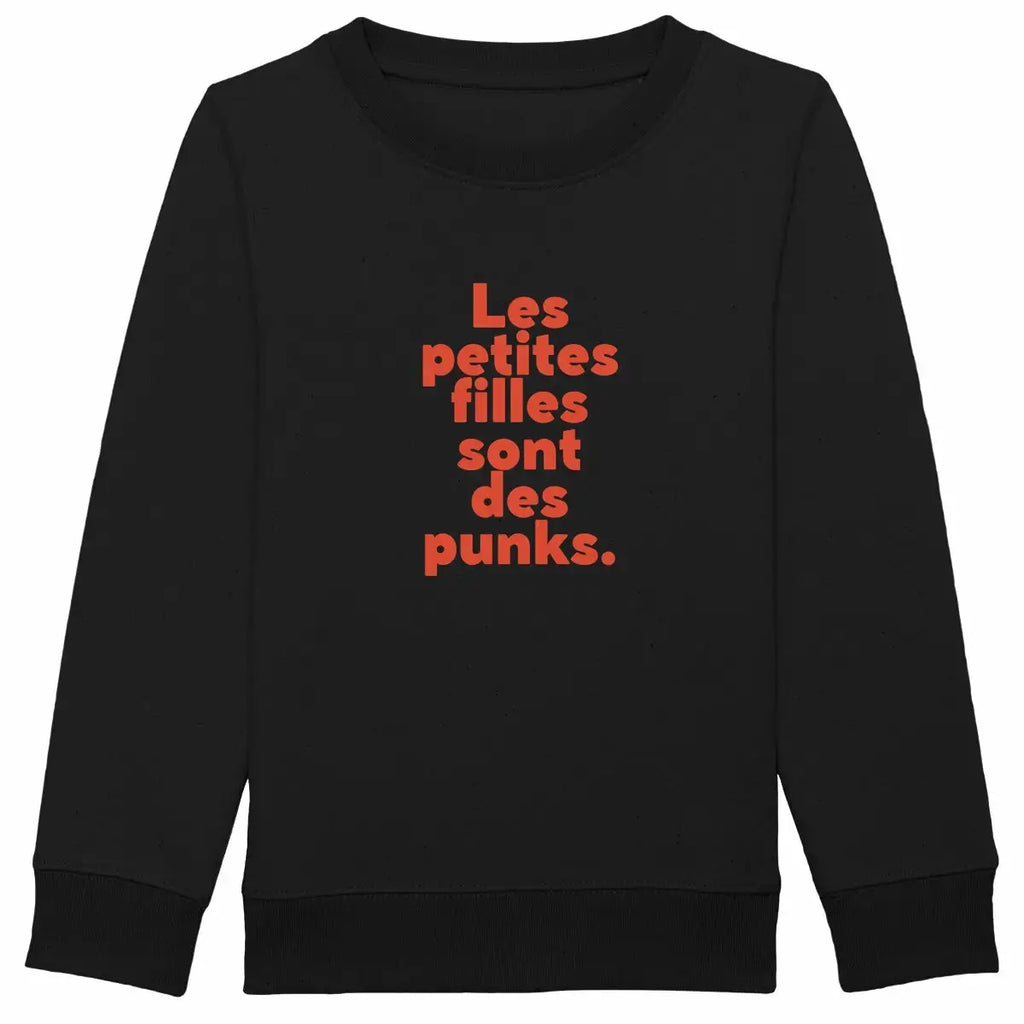 Sweat shirt enfant Les petites filles sont des punks