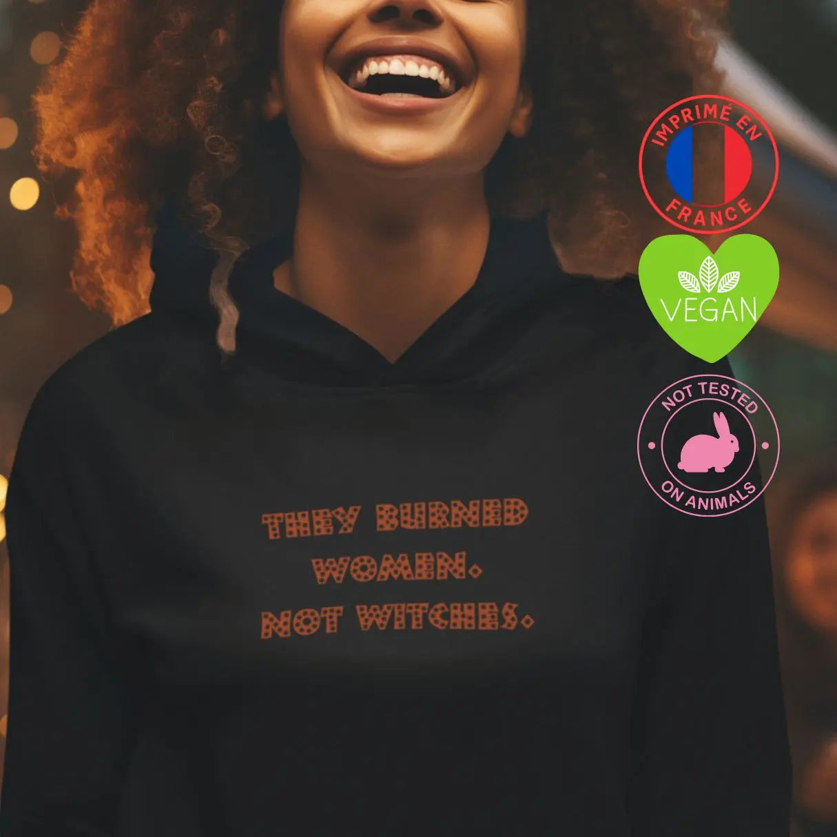Sweat shirt féministe "they burned women not witches" We are The Future