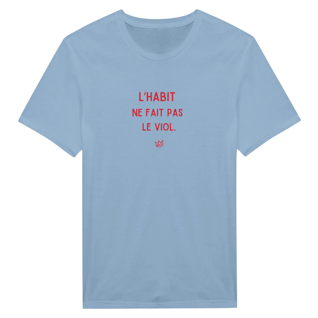 T-shirt unisexe bleu pastel avec inscription « L'habit ne fait pas le viol » – mode féministe engagée