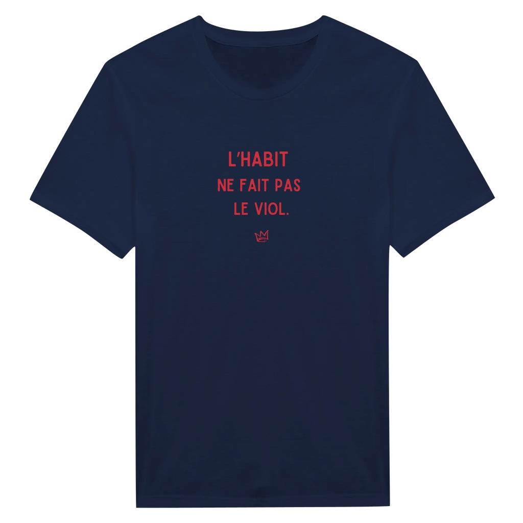 T-shirt unisexe bleu marine avec inscription « L'habit ne fait pas le viol » – mode féministe engagée