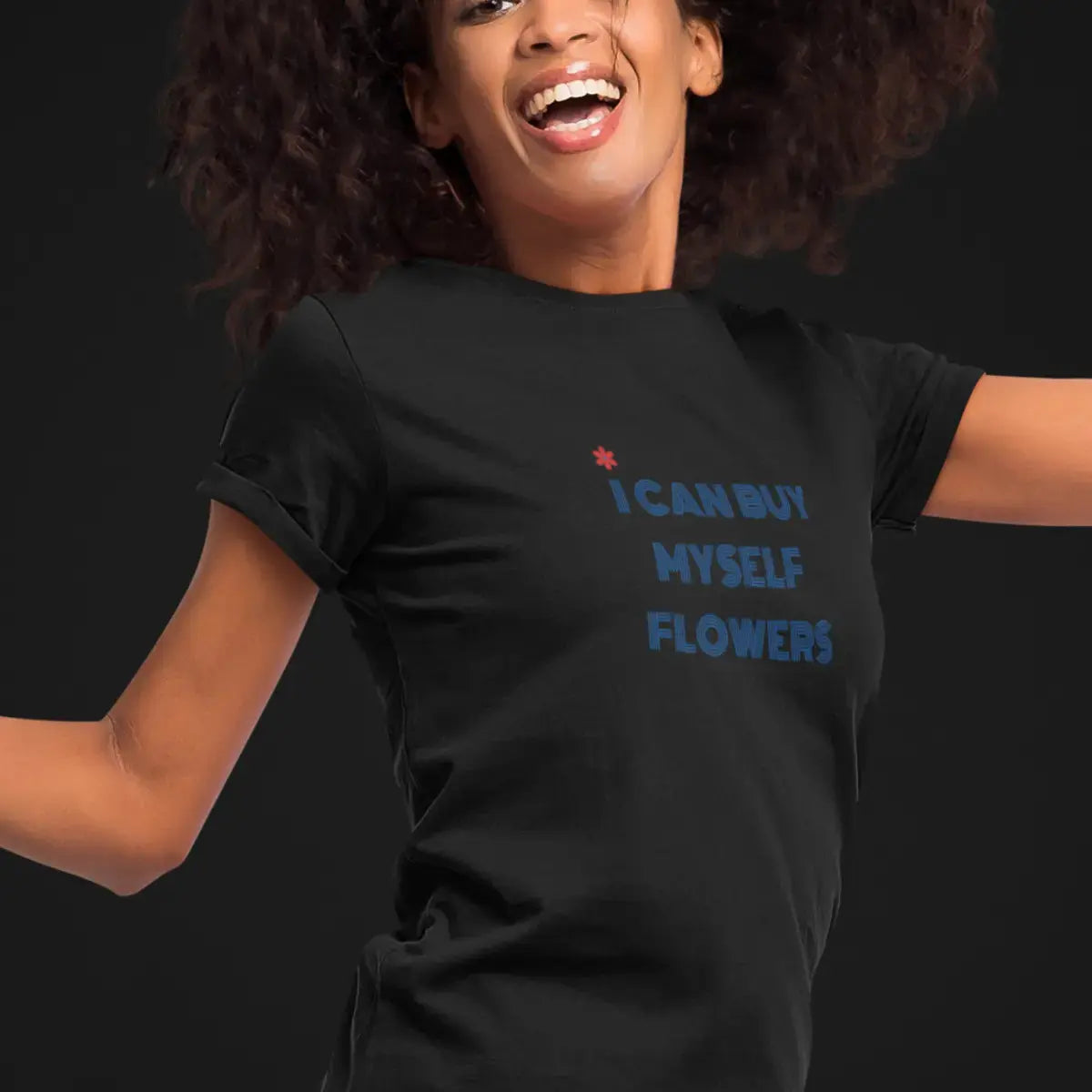 T-shirt féministe “I Can Buy Myself Flowers" We are The Future