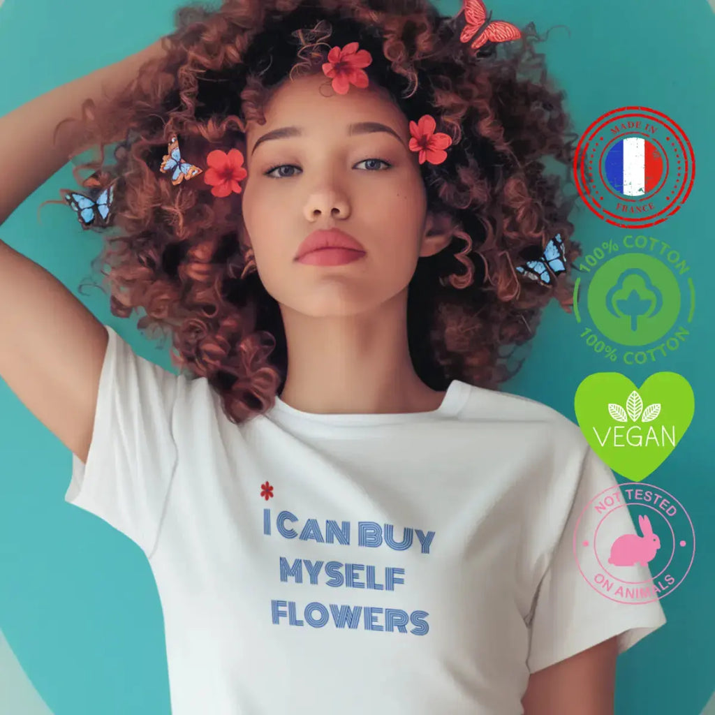 T-shirt féministe “I Can Buy Myself Flowers" We are The Future