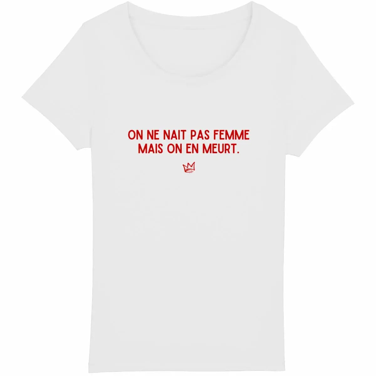 T shirt on ne nait pas femme mais - face_blanc