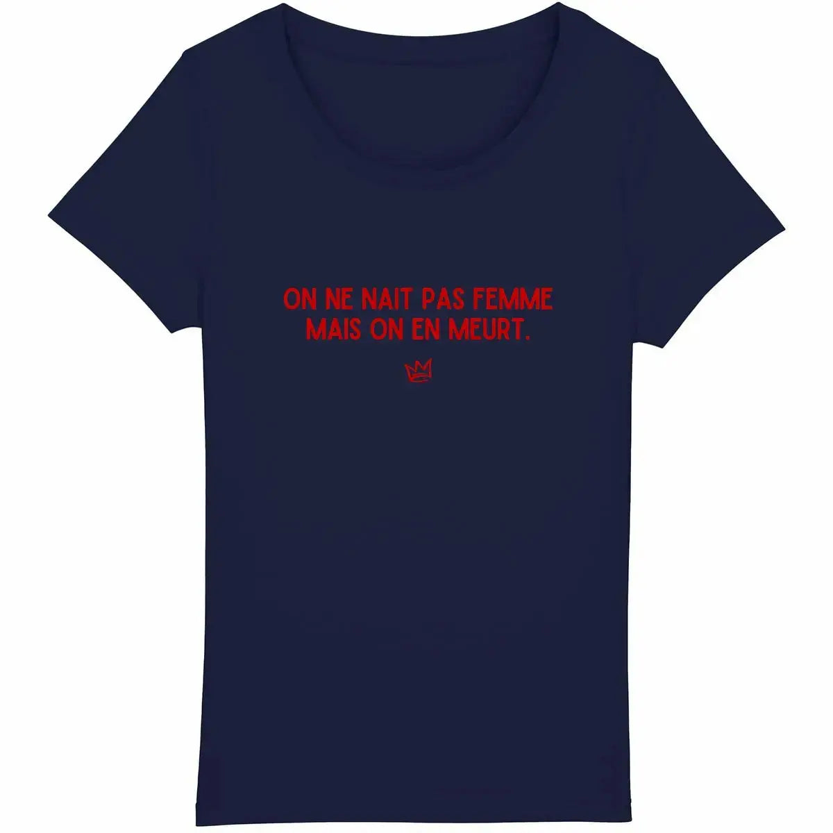 T shirt on ne nait pas femme mais - face_marine