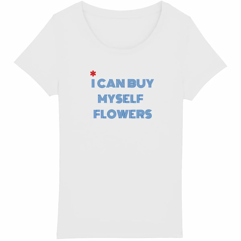 T-shirt féministe “I Can Buy Myself Flowers" We are The Future