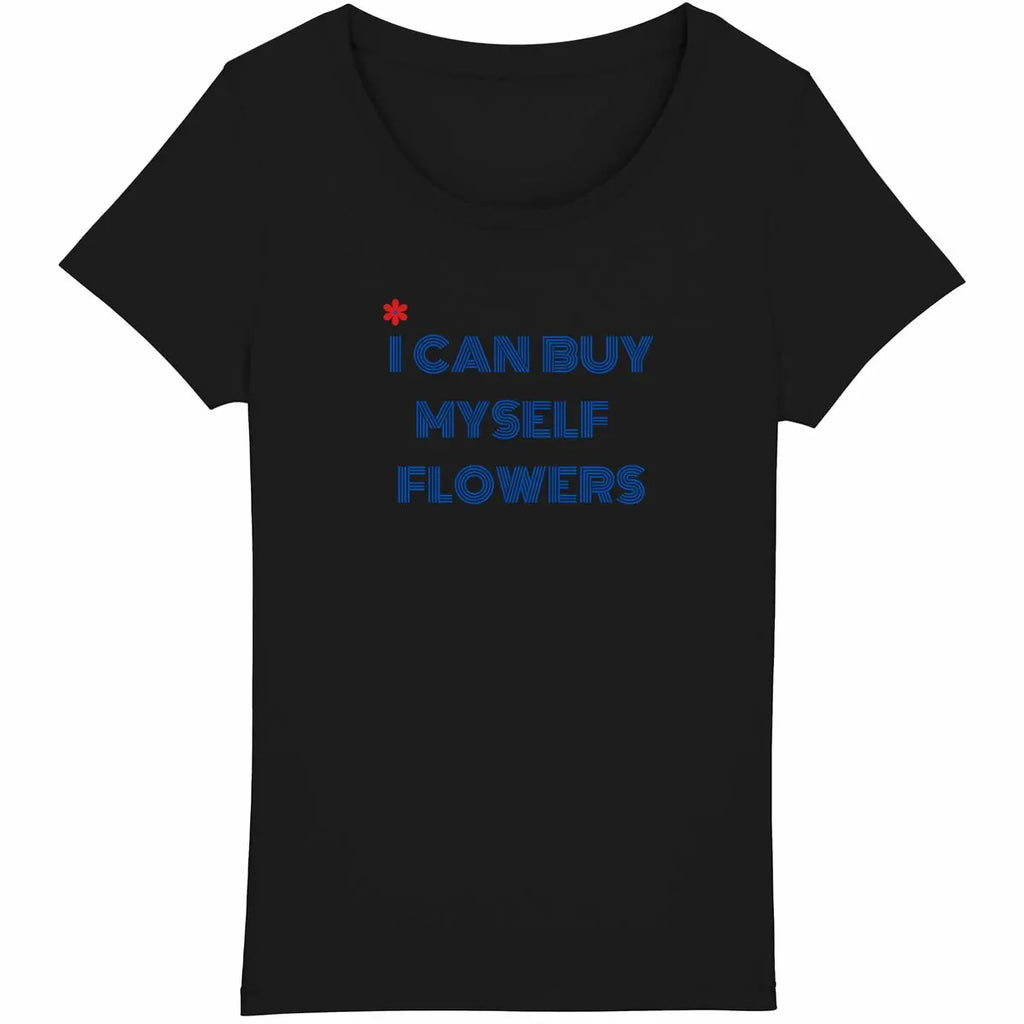 T-shirt féministe “I Can Buy Myself Flowers" We are The Future