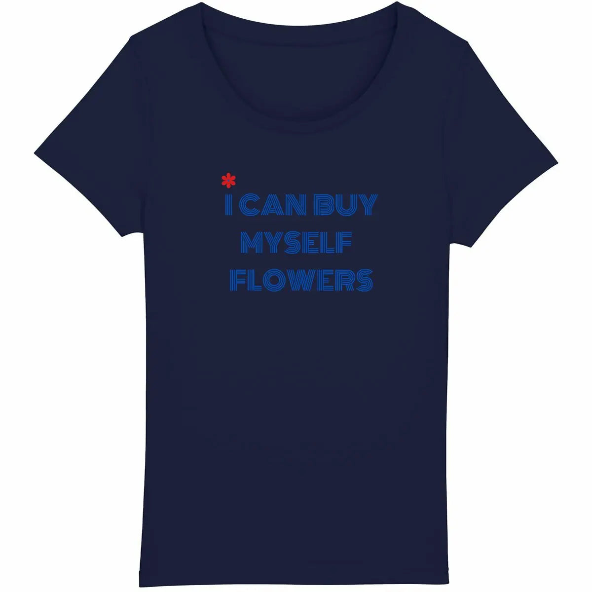 T-shirt féministe “I Can Buy Myself Flowers" We are The Future
