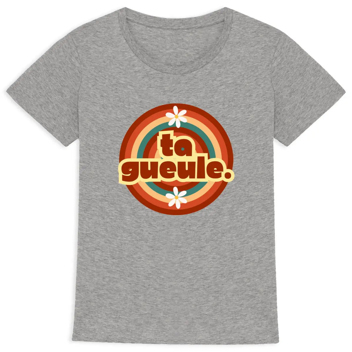 t shirt Ta gueule -gris