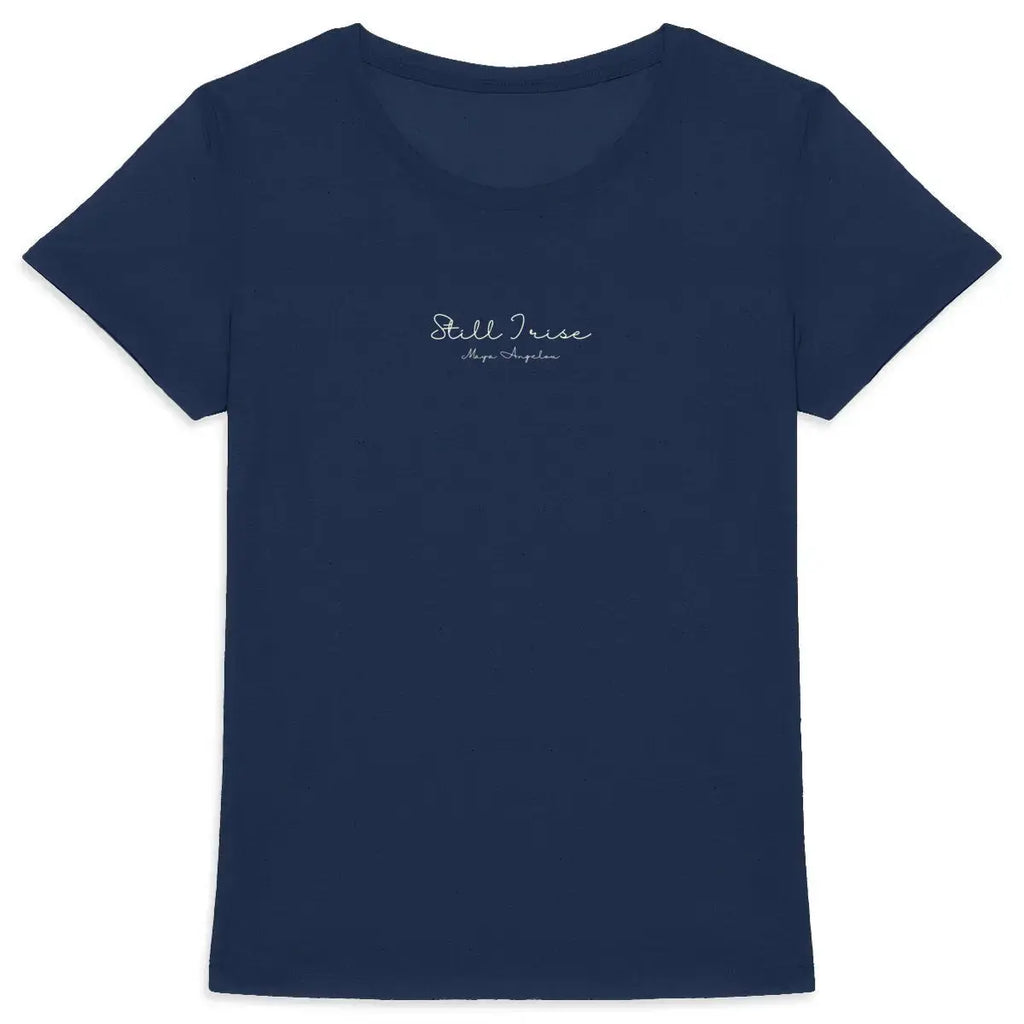 t-shirt still I rise 