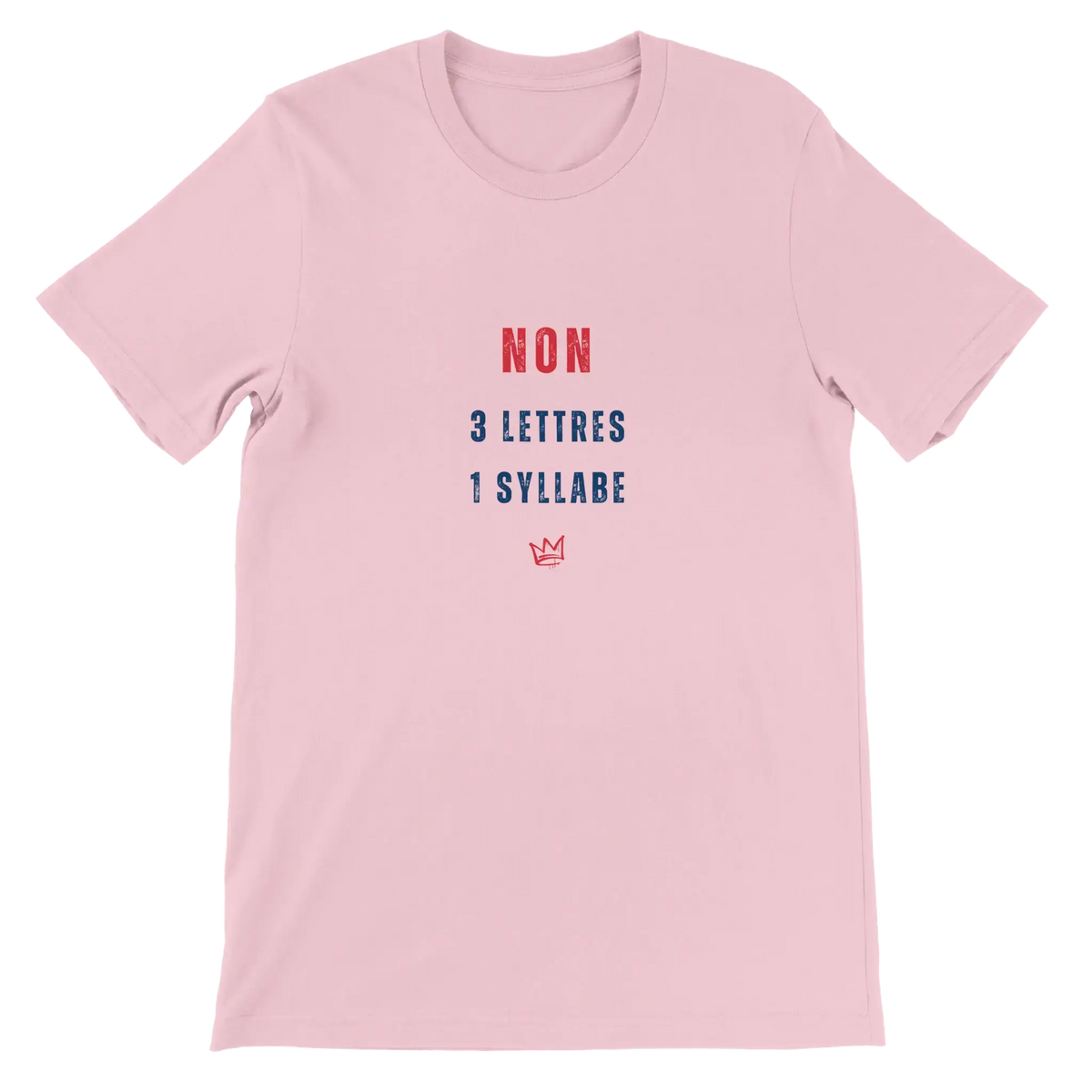 T-shirt unisexe rose avec inscription « NON – 3 lettres, 1 syllabe » – t-shirt féministe sur le consentement