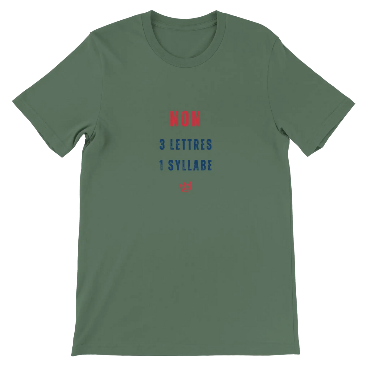 T-shirt unisexe vert kaki avec inscription « NON – 3 lettres, 1 syllabe » – t-shirt féministe sur le consentement