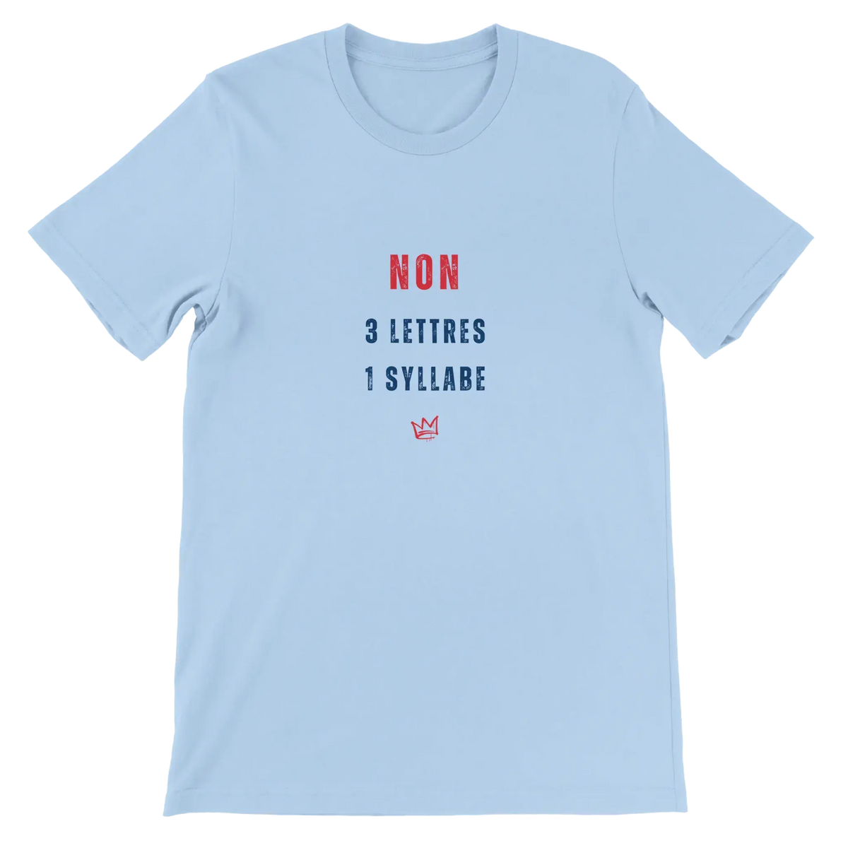 T-shirt unisexe bleu pastel avec inscription « NON – 3 lettres, 1 syllabe » – t-shirt féministe sur le consentement