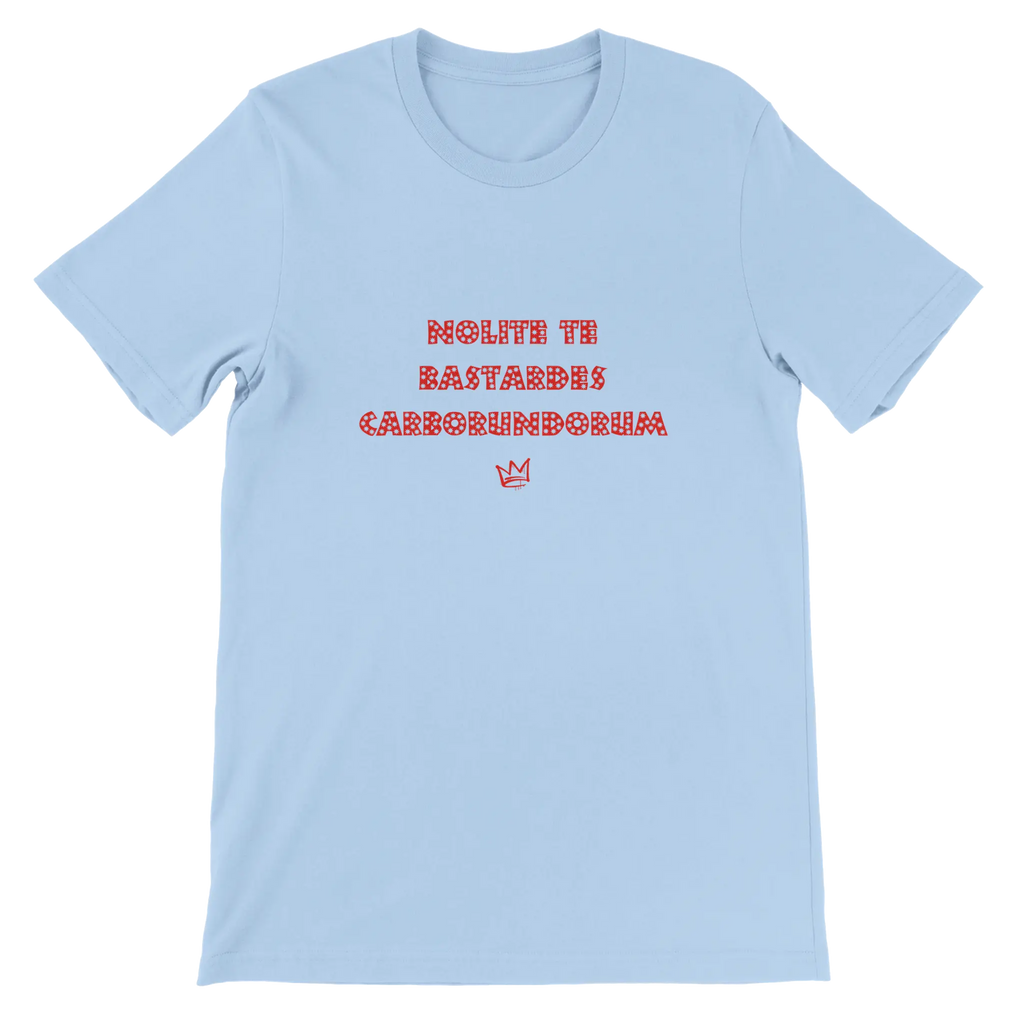 T-shirt unisexe bleu pastel avec inscription « Nolite te bastardes carborundorum » – t-shirt féministe inspiré de La Servante écarlate