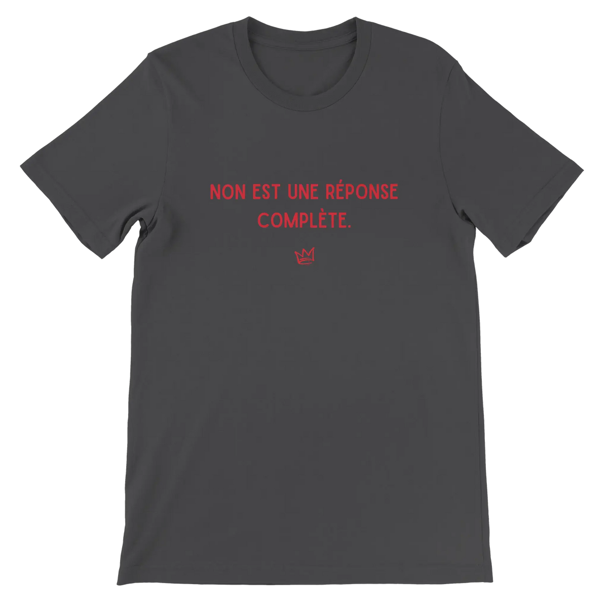 T-shirt unisexe gris foncé avec inscription « NON est une réponse complète » – t-shirt féministe sur le consentement