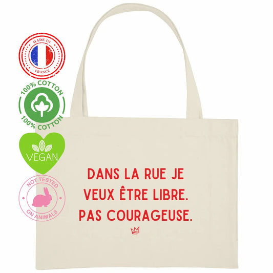 Tote bag féministe "Dans la rue je veux être libre, pas courageuse" We are The Future