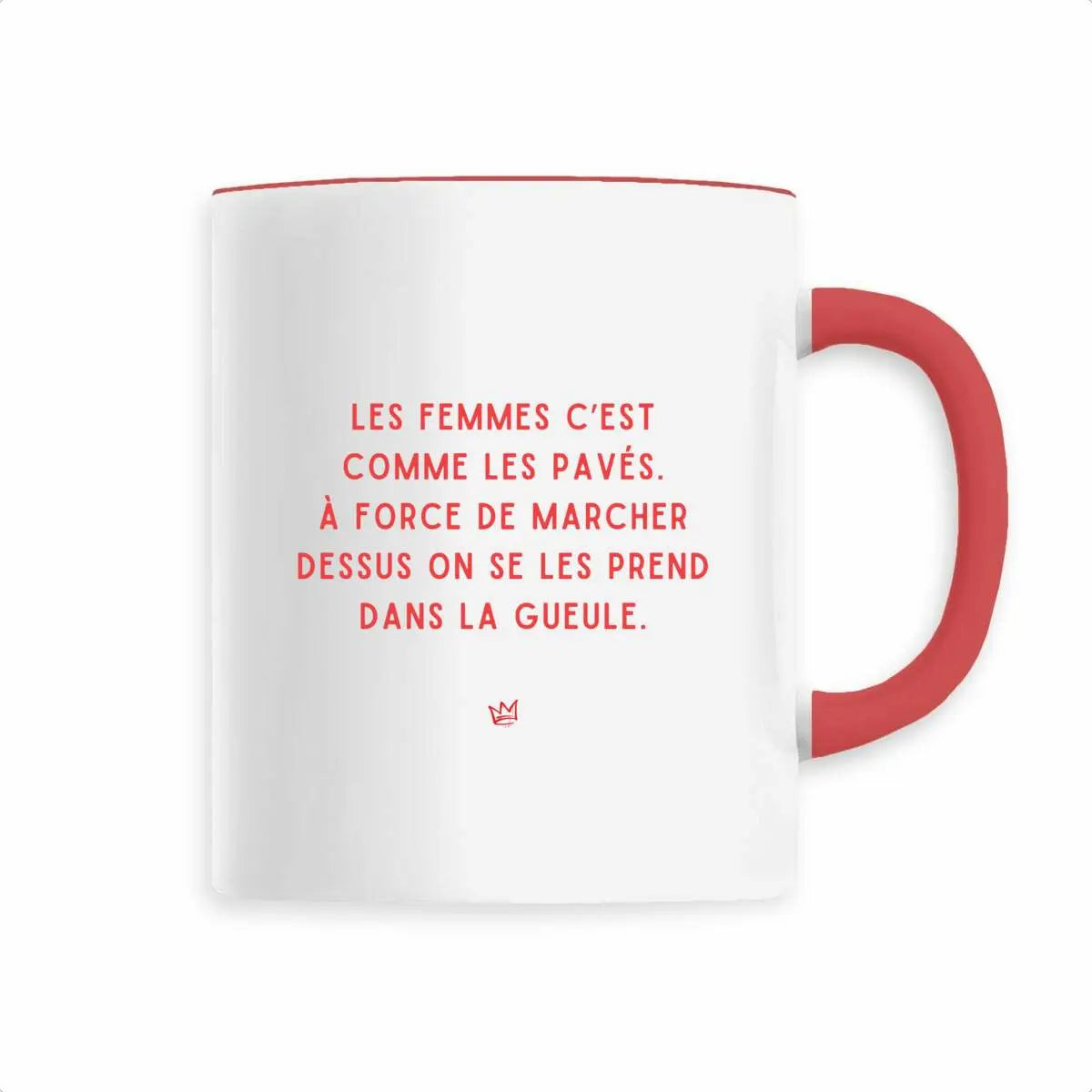 Mug les femmes c'est comme les pavés slogan féministe