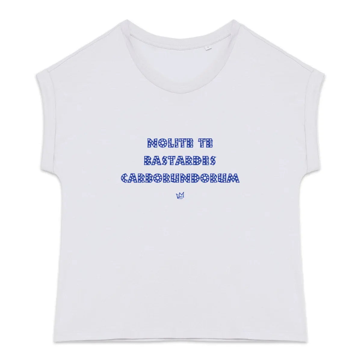 T-shirt femme blanc « Nolite te bastardes carborundorum » – vêtement féministe engagé