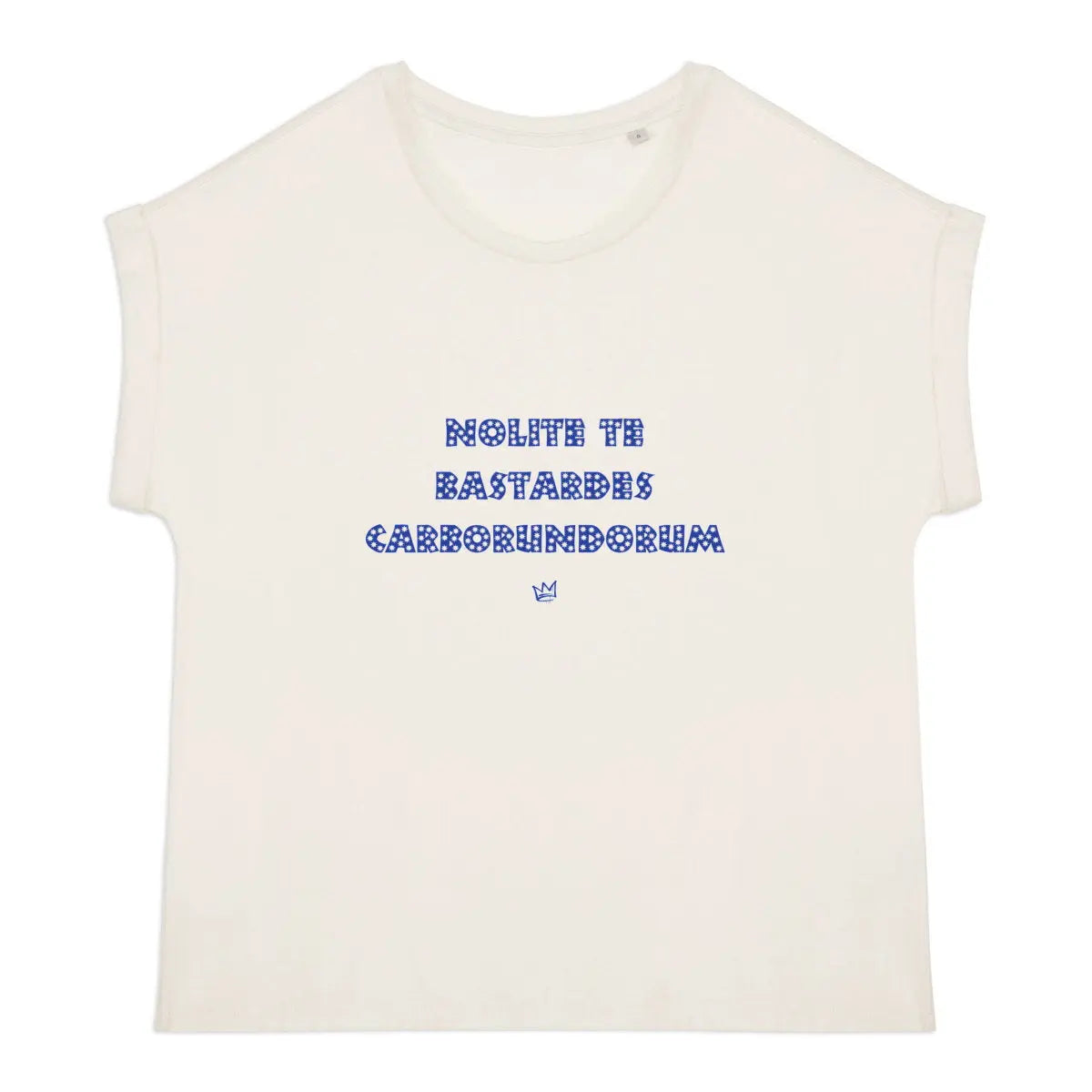 T-shirt femme ivoire « Nolite te bastardes carborundorum » – vêtement féministe engagé