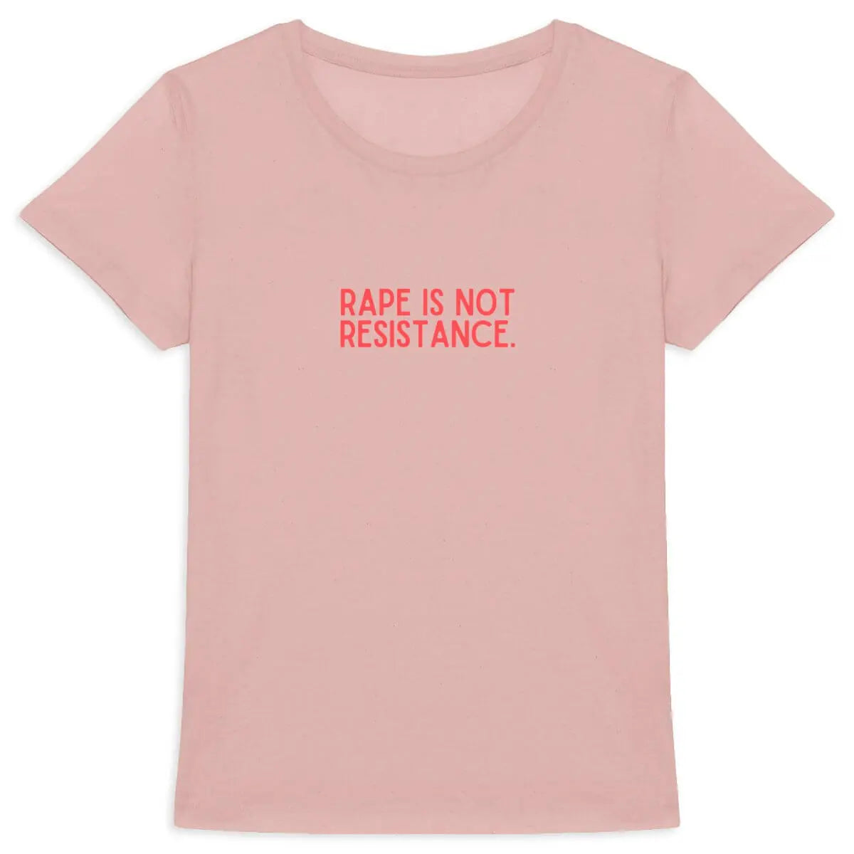 T shirt Rape is not resistance