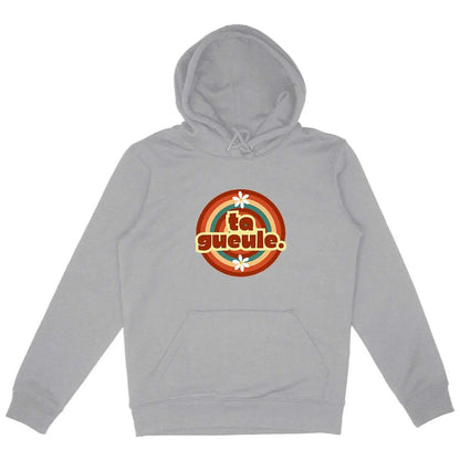 Sweat shirt femme Ta gueule