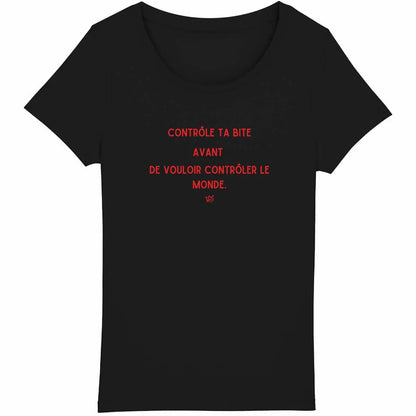 T-shirt noir Féministe - "Contrôle ta bite avant de vouloir contrôler le monde"