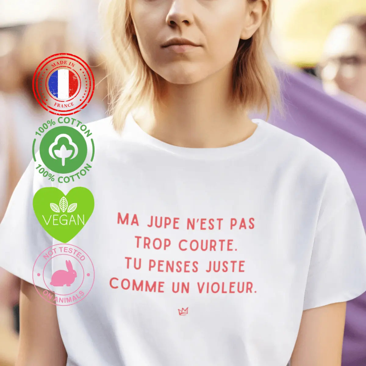 T-shirt féministe avec slogan : "Ma jupe n'est pas trop courte, tu penses juste comme un violeur."