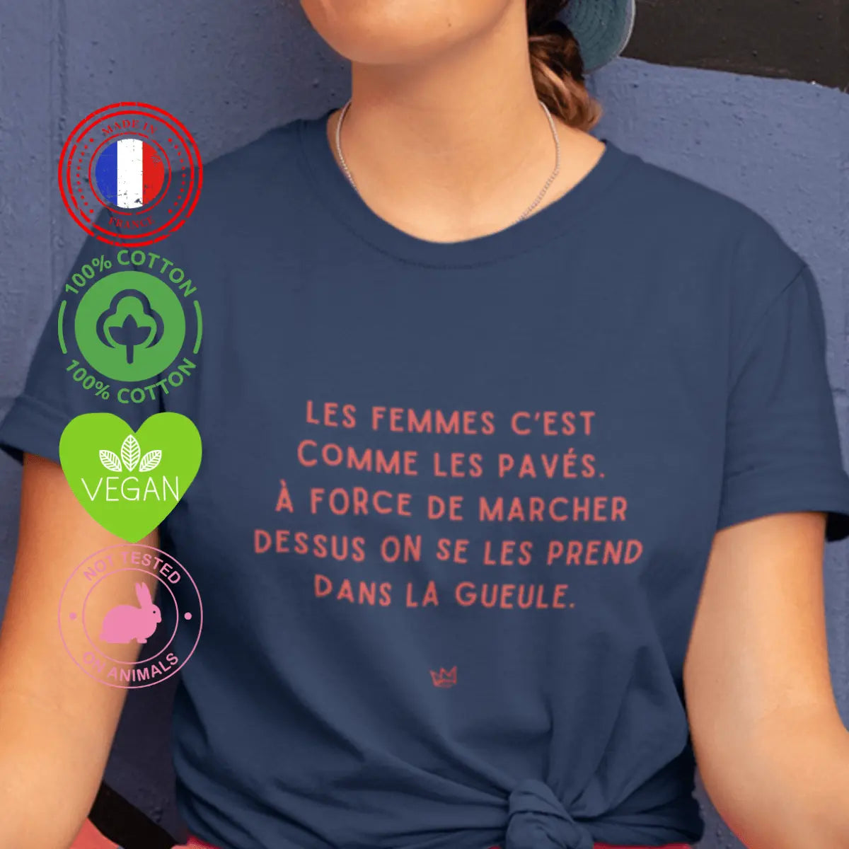 T-shirt Féministe - "Les femmes, c'est comme les pavés, à force de marcher dessus, on finit par se les prendre dans la gueule"
