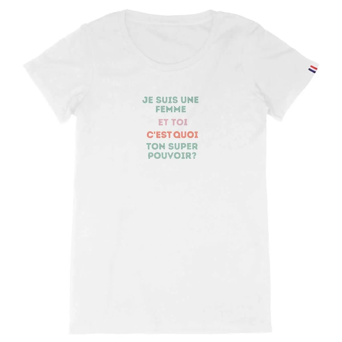 T-shirt féministe super pouvoirs femme