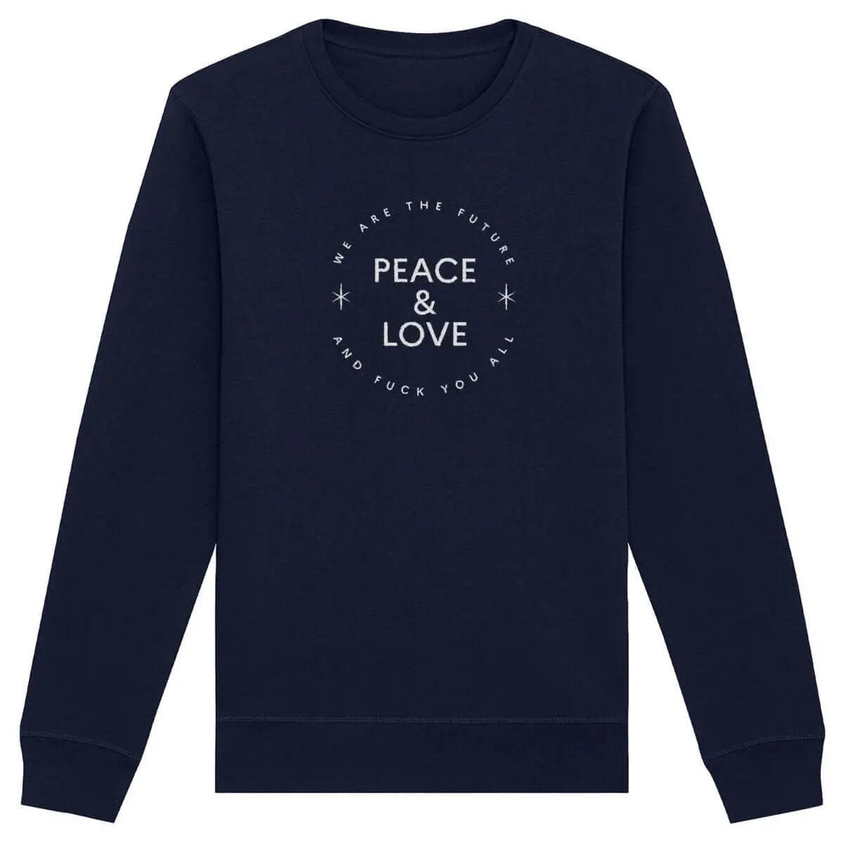 sweat shirt féministe Peace & Love and fck you all