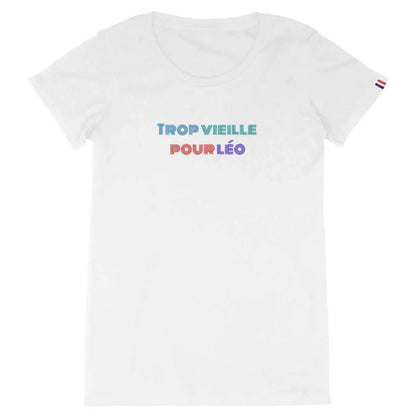 T-shirt féministe trop vieille pour Léo