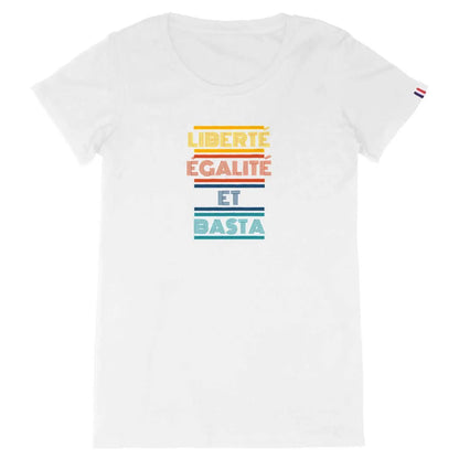 t-shirt féministe Liberté égalité et basta